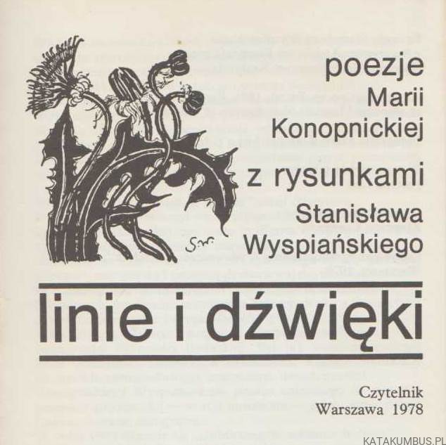 Linie i dźwięki. Poezje Marii Konopnickiej z rysunkami Stanisława Wyspiańskiego. JUSTYNA LEO