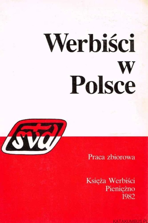 Werbiści w Polsce. RED. ROMAN MALEK SVD