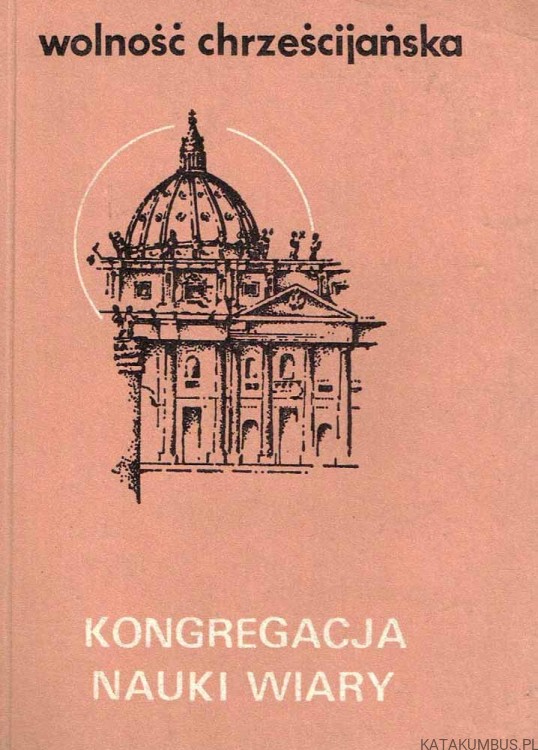 Instrukcja o chrześcijańskiej wolności i wyzwoleniu. PRACA ZBIOROWA