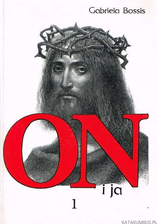 On i ja. Tom 1-3. GABRIELA BOSSIS