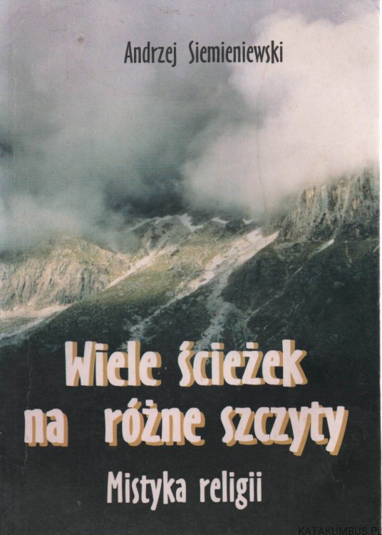Wiele ścieżek na różne szczyty. ANDRZEJ SIEMIENIEWSKI