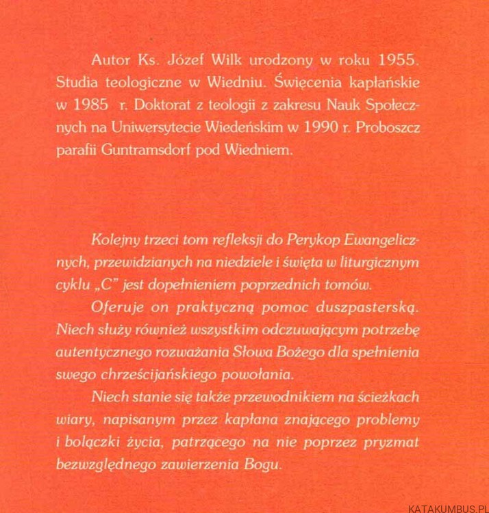 Serce Niedzieli. Myśli do czytania ewangelicznych na niedzielę i święta w roku liturgicznym C. Ks. JÓZEF WILK