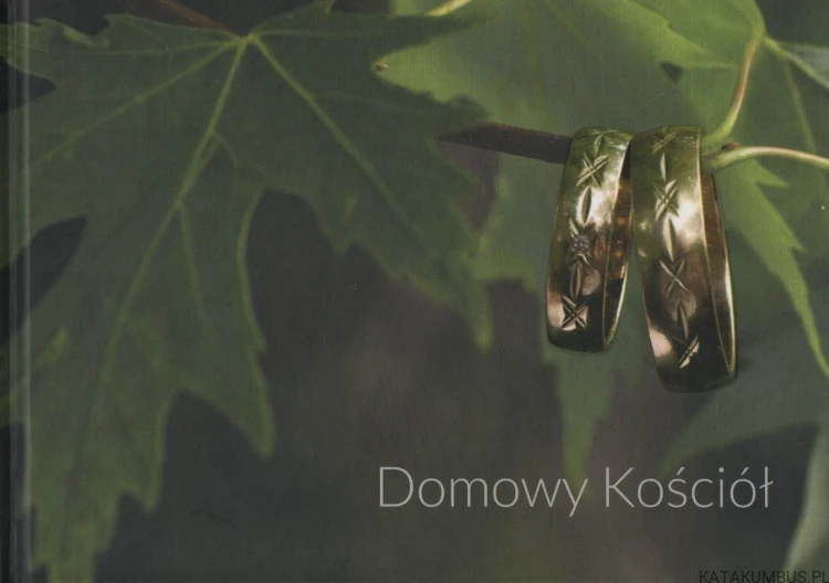 Domowy Kościół. PRACA ZBIOROWA