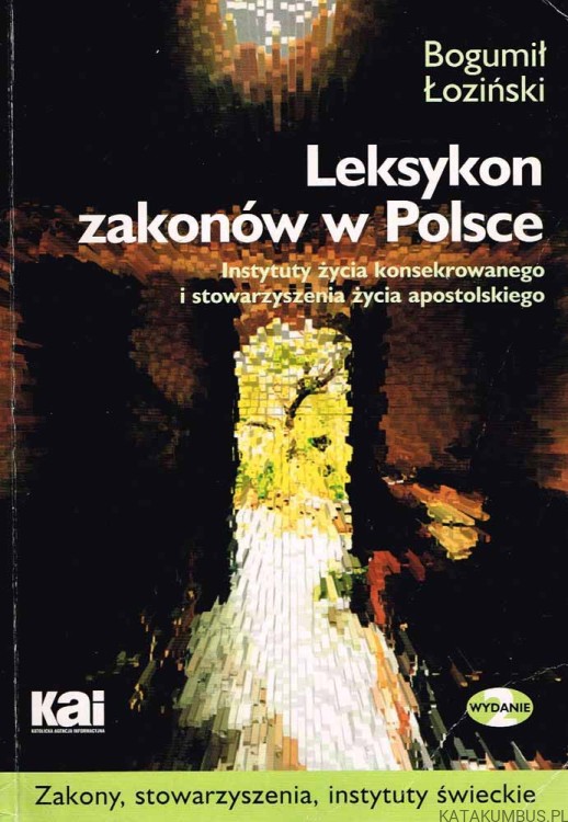 Leksykon zakonów w Polsce. BOGUMIŁ ŁOZIŃSKI