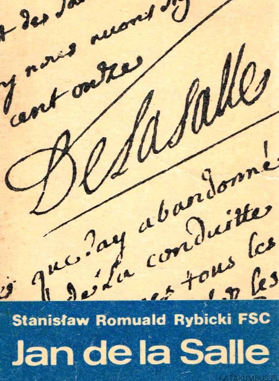 Jan de la Salle. STANISŁAW ROMUALD RYBICKI FSC