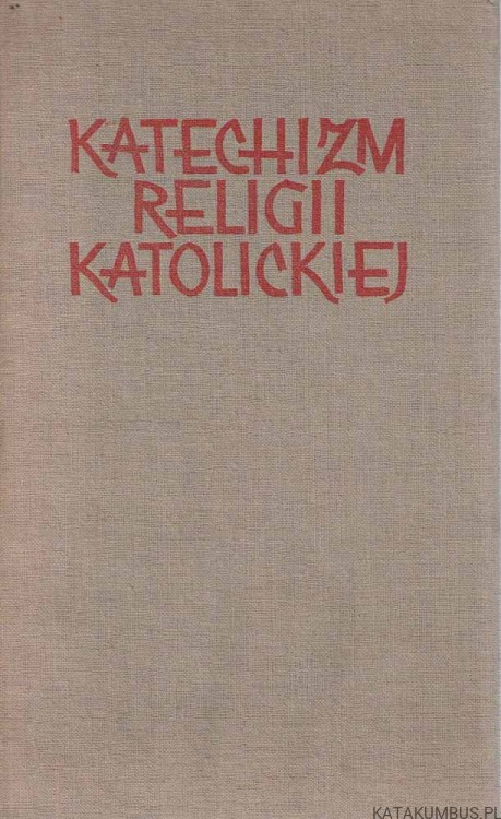 Katechizm Religii Katolickiej Tom I. Opr. KS. BP. P. BEDNARCZYK