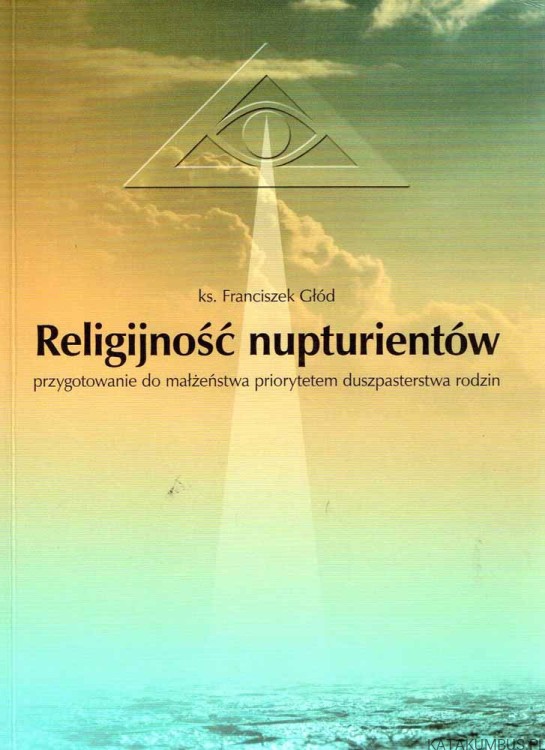 Religijność nupturientów. Ks. FRANCISZEK GŁÓD