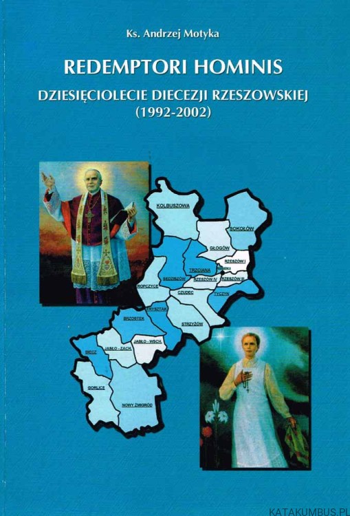 Dziesięciolecie diecezji rzeszowskiej (1992-2002) / ks. Andrzej Motyka