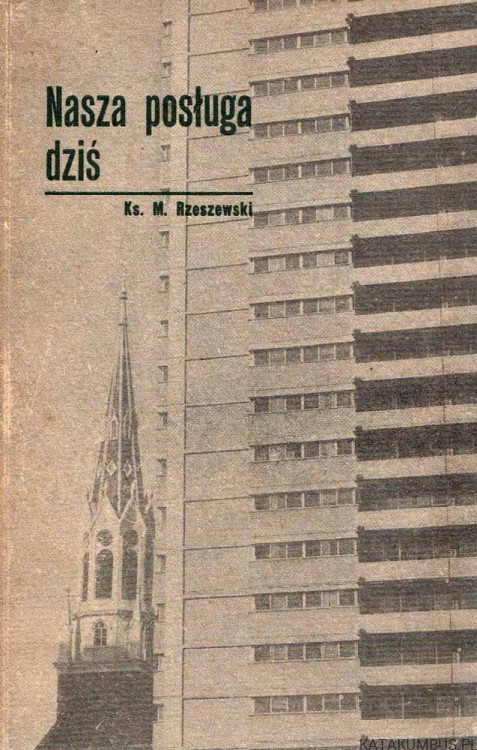 Nasza posługa dziś. Ks. M. RZESZEWSKI