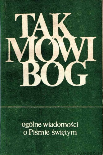 Tak mówi Bóg. Ogólne wiadomości o Piśmie świętym. Ks. MICHAŁ PETER