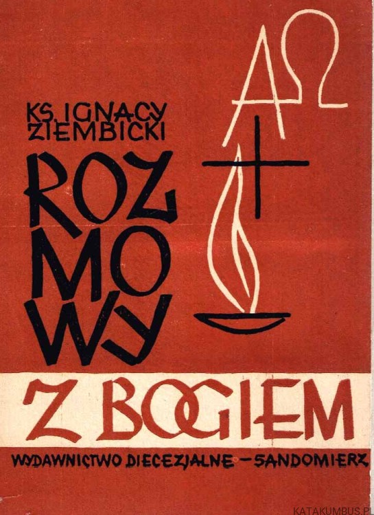 Rozmowy z Bogiem. Ks. IGNACY ZIEMBICKI