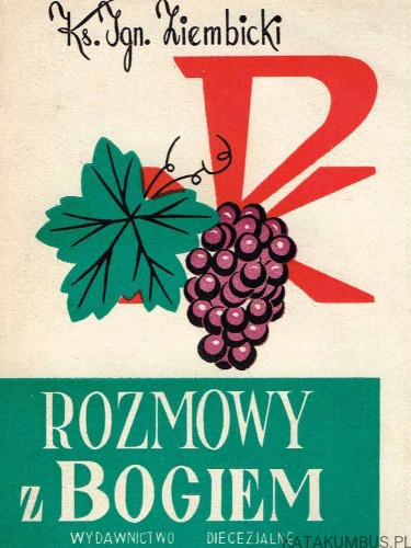 Rozmowy z Bogiem. Ks. IGNACY ZIEMBICKI