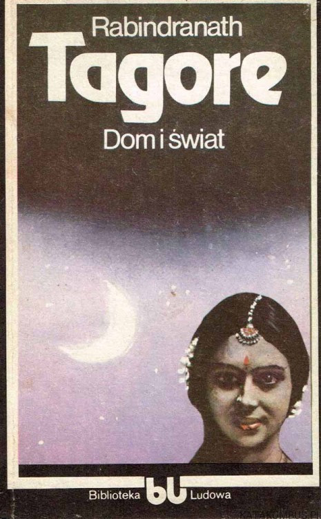 Dom i świat. RABINDRANATH TAGORE