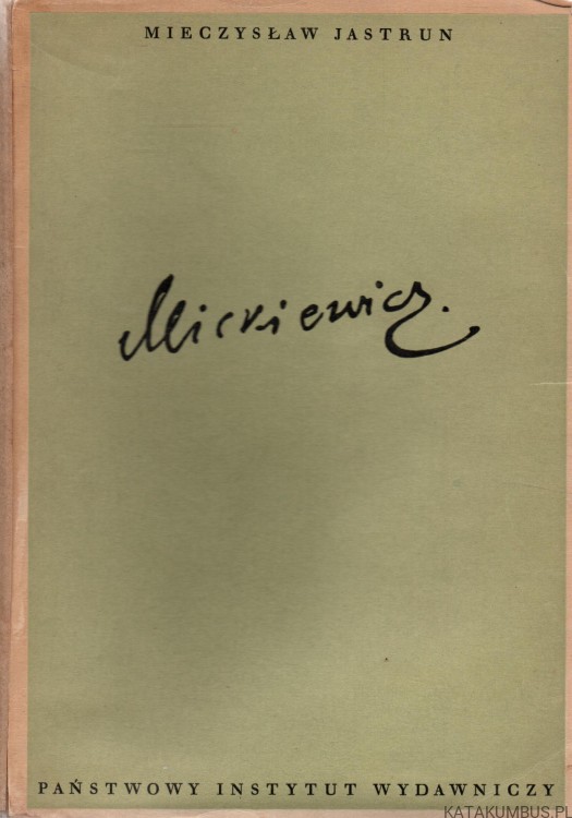 Mickiewicz. MIECZYSŁAW JASTRUN