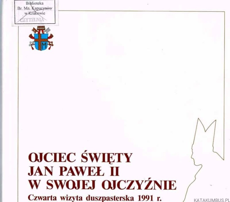 Ojciec Święty Jan Paweł II w swojej Ojczyźnie. PRACA ZBIOROWA
