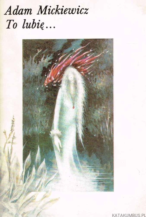 To lubię... / Adam Mickiewicz