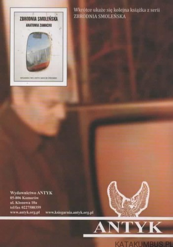 Zbrodnia smoleńska. Anatomia dezinformacji. ALEKSANDER ŚCIOS