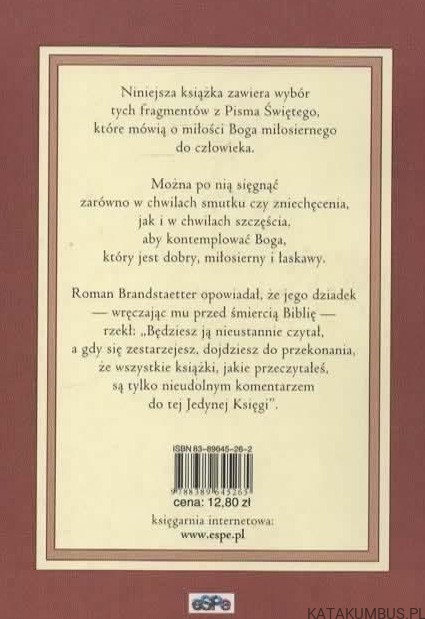 Skosztujcie i zobaczcie, jak dobry jest Pan. Pismo święte o Bożym Miłosierdziu. PRACA ZBIOROWA