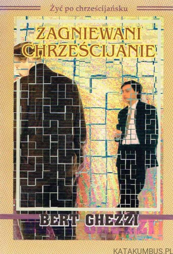 Zagniewani chrześcijanie. BERT GHEZZI