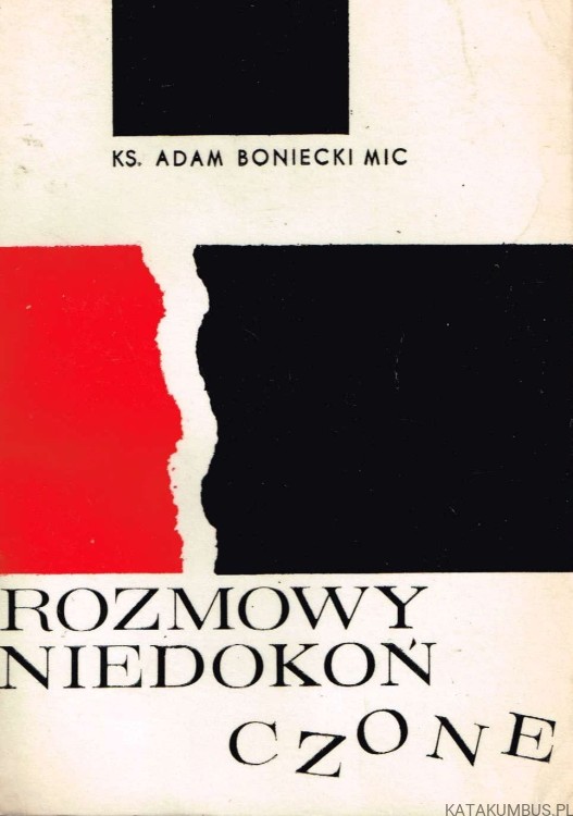 ROZMOWY NIEDOKOŃCZONE. KS. ADAM BONIECKI MIC