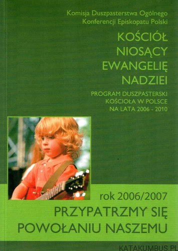 Przypatrzmy się powołaniu naszemu. Rok 2006/2007. PRACA ZBIOROWA