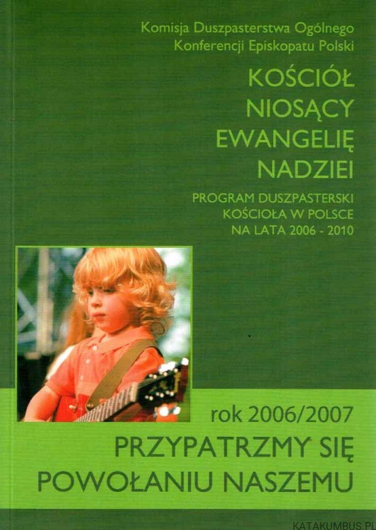 Przypatrzmy się powołaniu naszemu. Rok 2006/2007. PRACA ZBIOROWA