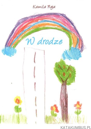 W DRODZE. KAMILA NEJA