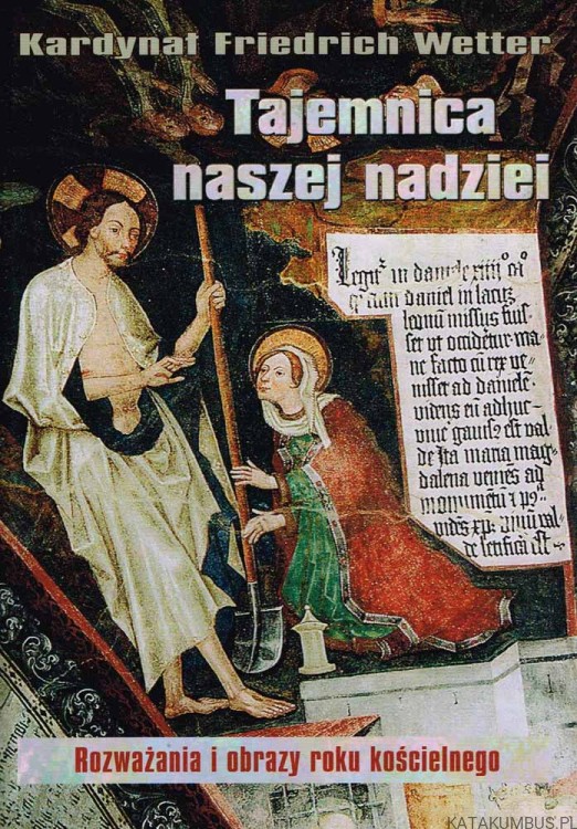 Tajemnica naszej nadziei. Kard. FRIEDRICH WETTER