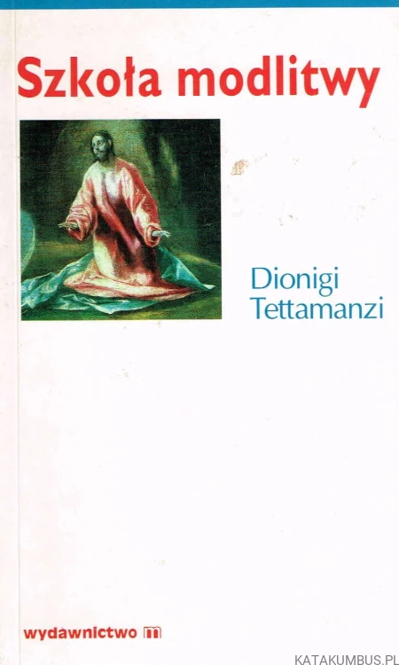 Szkoła Modlitwy. DIONINGI TETTAMAZNI