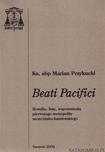 Beati Pacifici / Ks. abp Marian Przykucki