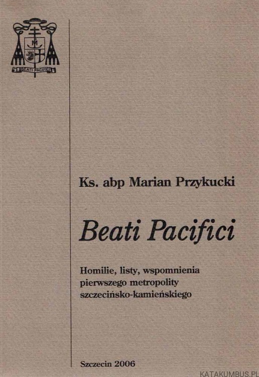 Beati Pacifici / Ks. abp Marian Przykucki