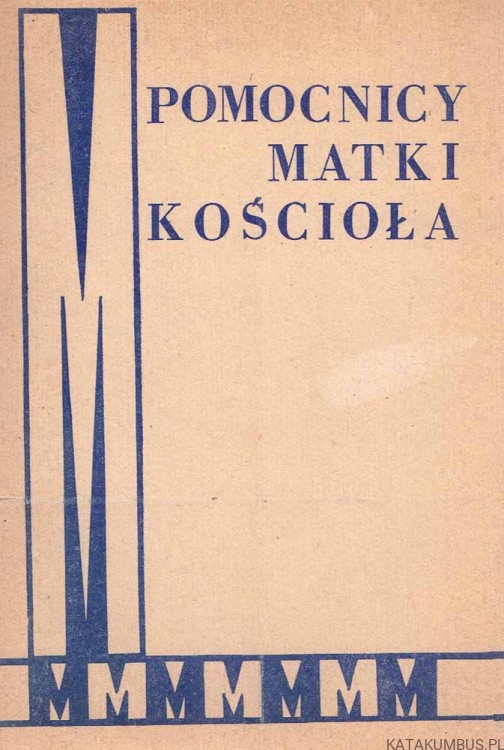 Pomocnicy Matki Kościoła. PRACA ZBIOROWA