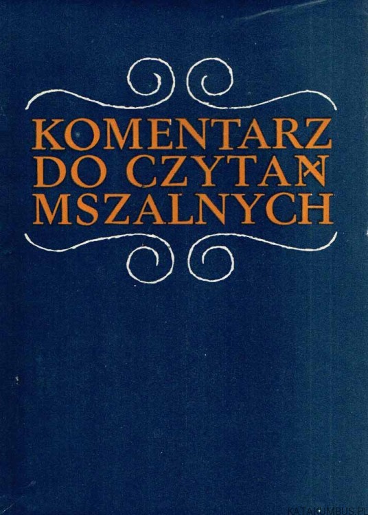 Komentarz do czytań mszalnych. Cykl A. Bp JERZY STROBA