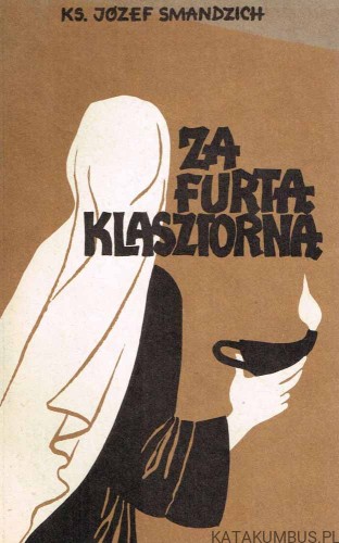 Za furtą klasztorną. Ks. JÓZEF SMANDZICH