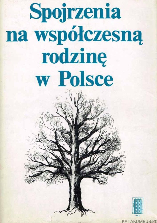 Spojrzenia na współczesną rodzinę w Polsce. PRACA ZBIOROWA