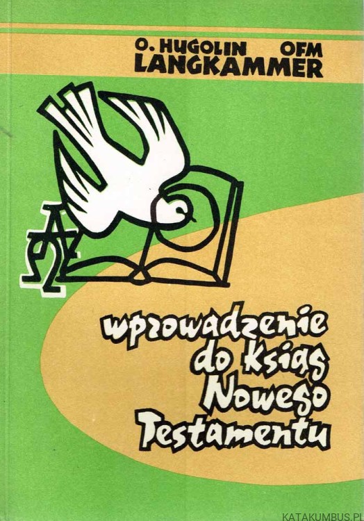 Wprowadzenie do Ksiąg Nowego Testamentu. Hugolin Langkammer OFM
