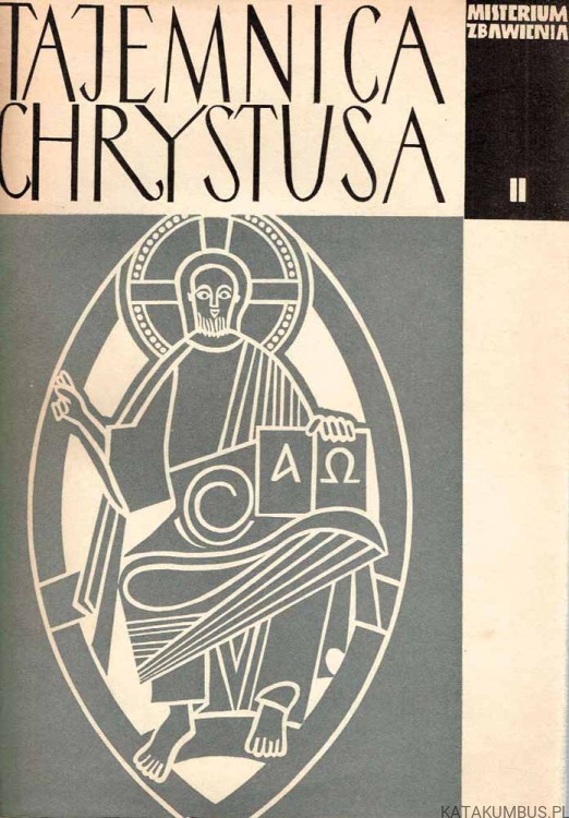 Tajemnica Chrystusa Misterium Zbawienia II. PRACA ZBIOROWA