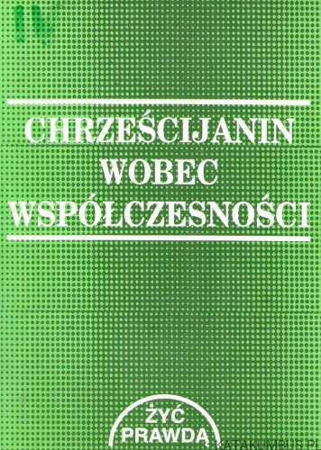 Chrześcijanin wobec współczesności. RED. Ks. JAN SZPET