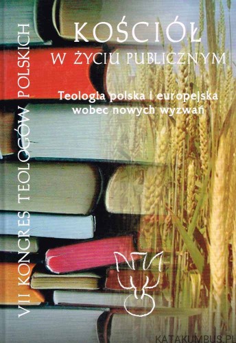 Kościół w życiu publicznym Tom II. PRACA ZBIOROWA
