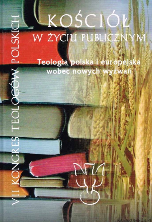 Kościół w życiu publicznym Tom II. PRACA ZBIOROWA