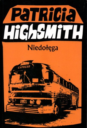 Niedołęga. PATRICIA HIGHSMITH