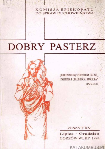 Dobry Pasterz. Zeszyt XV. Red. Bp PAWEŁ SOCHA