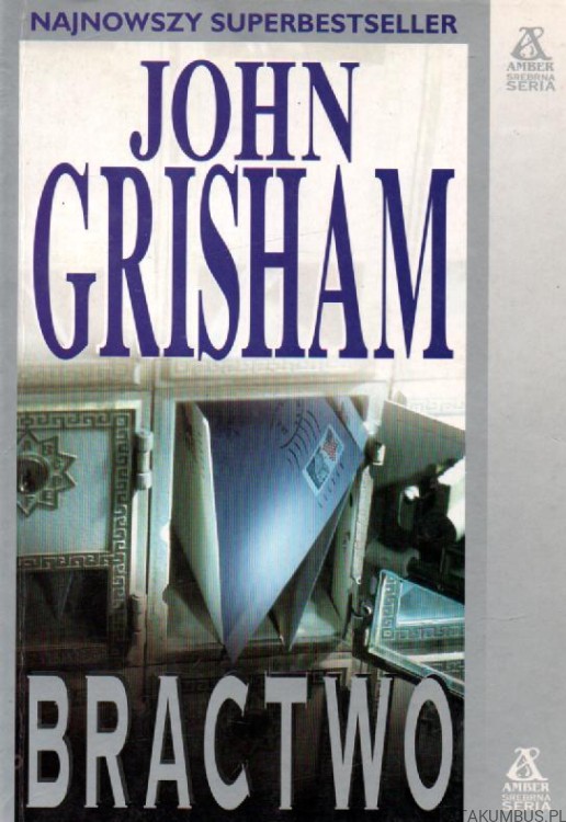 Bractwo. JOHN GRISHAM