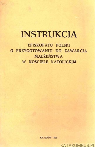Instrukcja Episkopatu Polski o przygotowaniu do zawarcia małżeństwa w Kościele Katolickim