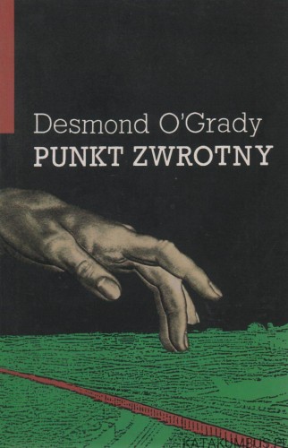 Punkt Zwrotny. DESMOND O'GRADY