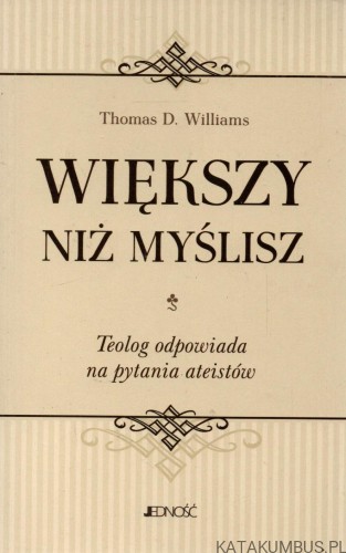 Większy niż myślisz. THOMAS D. WILLIAMS