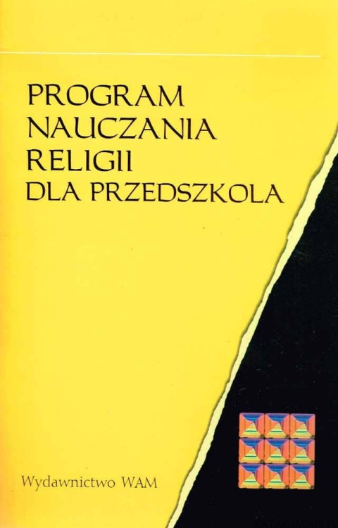 Program nauczania religii dla przedszkola. PRACA ZBIOROWA