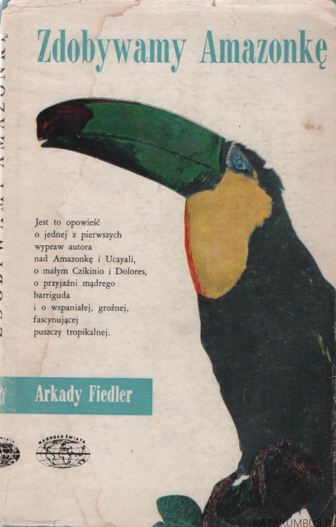 Zdobywamy Amazonkę. ARKADY FIEDLER