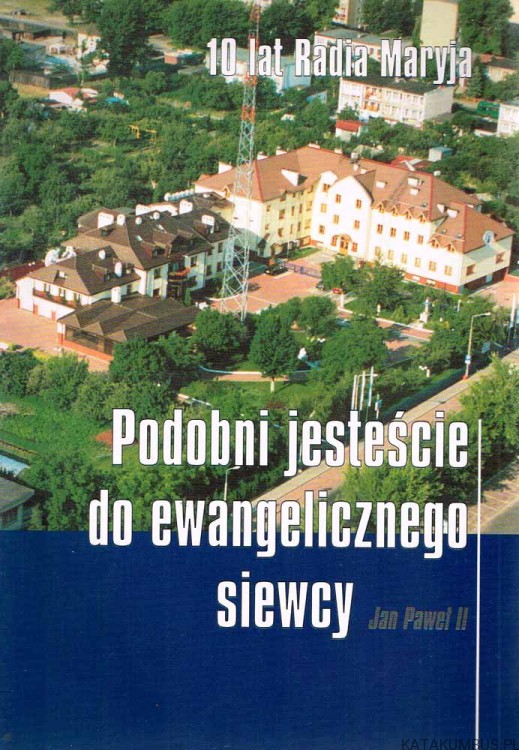 Podobni jesteście do ewangelicznego siewcy. JAN PAWEŁ II