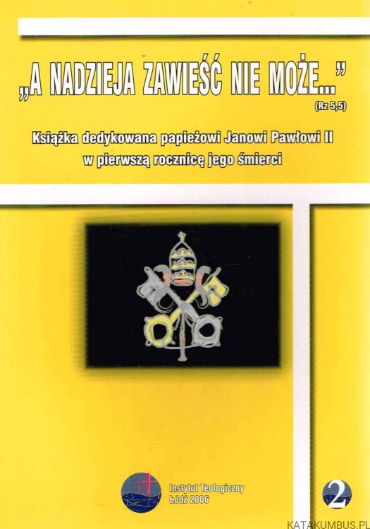 A nadzieja zawieść nie może... Red. STANISŁAW SKOBEL
